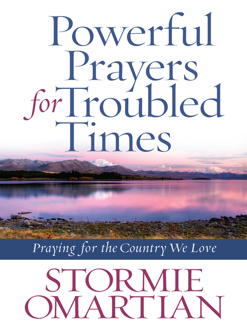 Title details for Powerful Prayers for Troubled Times by Stormie Omartian - Available